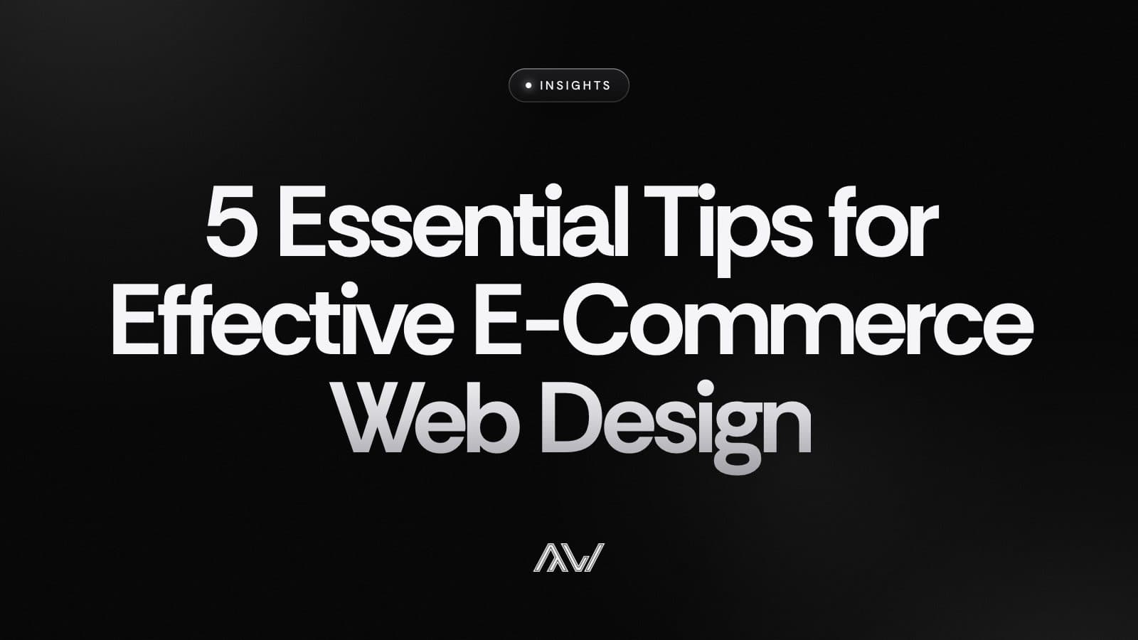 5 Essential Tips for Effective E-Commerce Web Design
