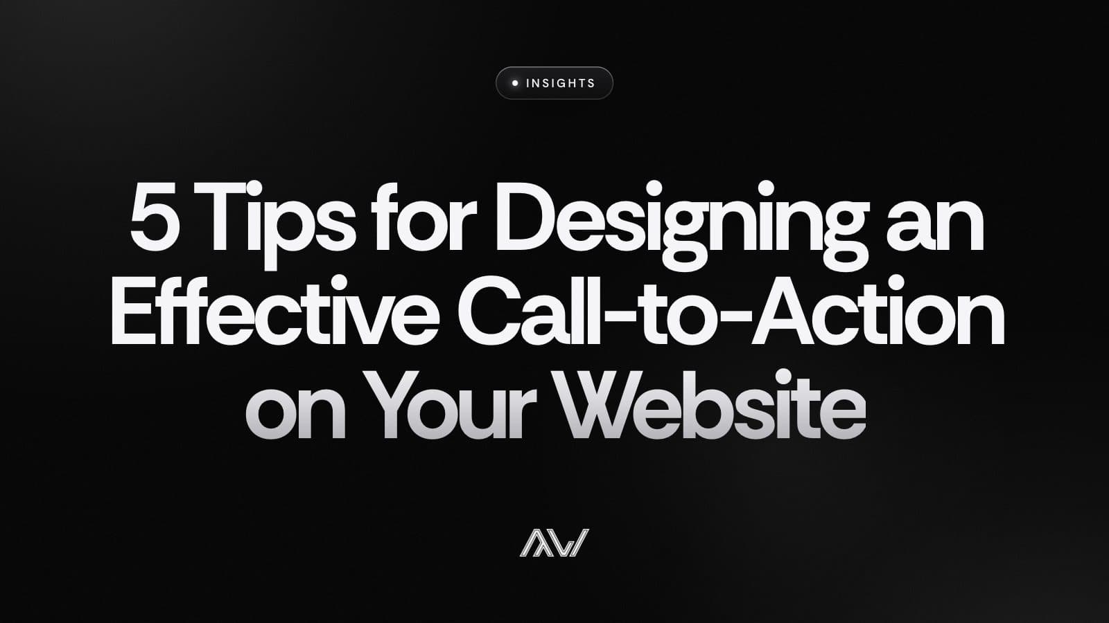 5 Tips for Designing an Effective Call-to-Action on Your Website