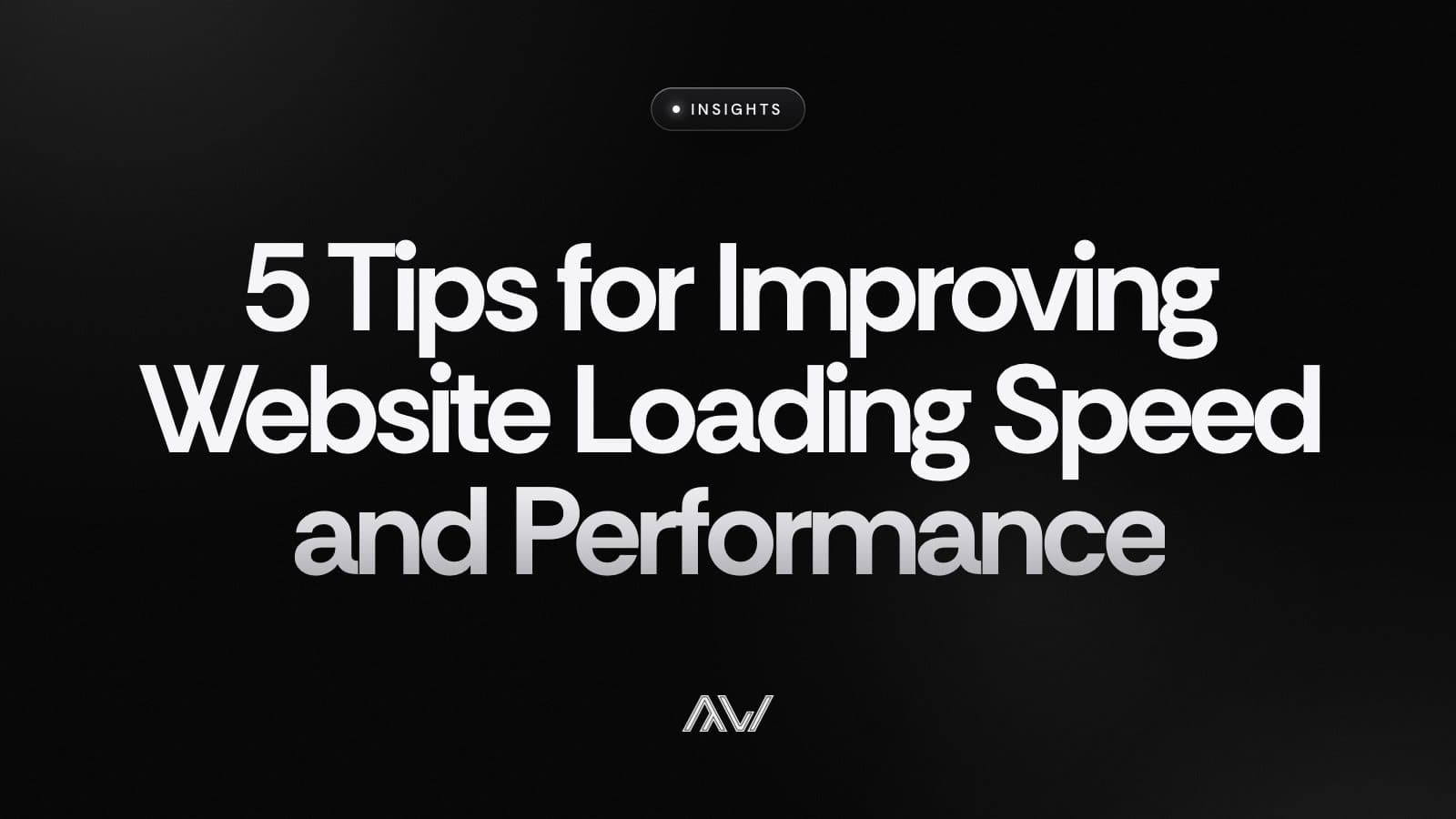 5 Tips for Improving Website Loading Speed and Performance