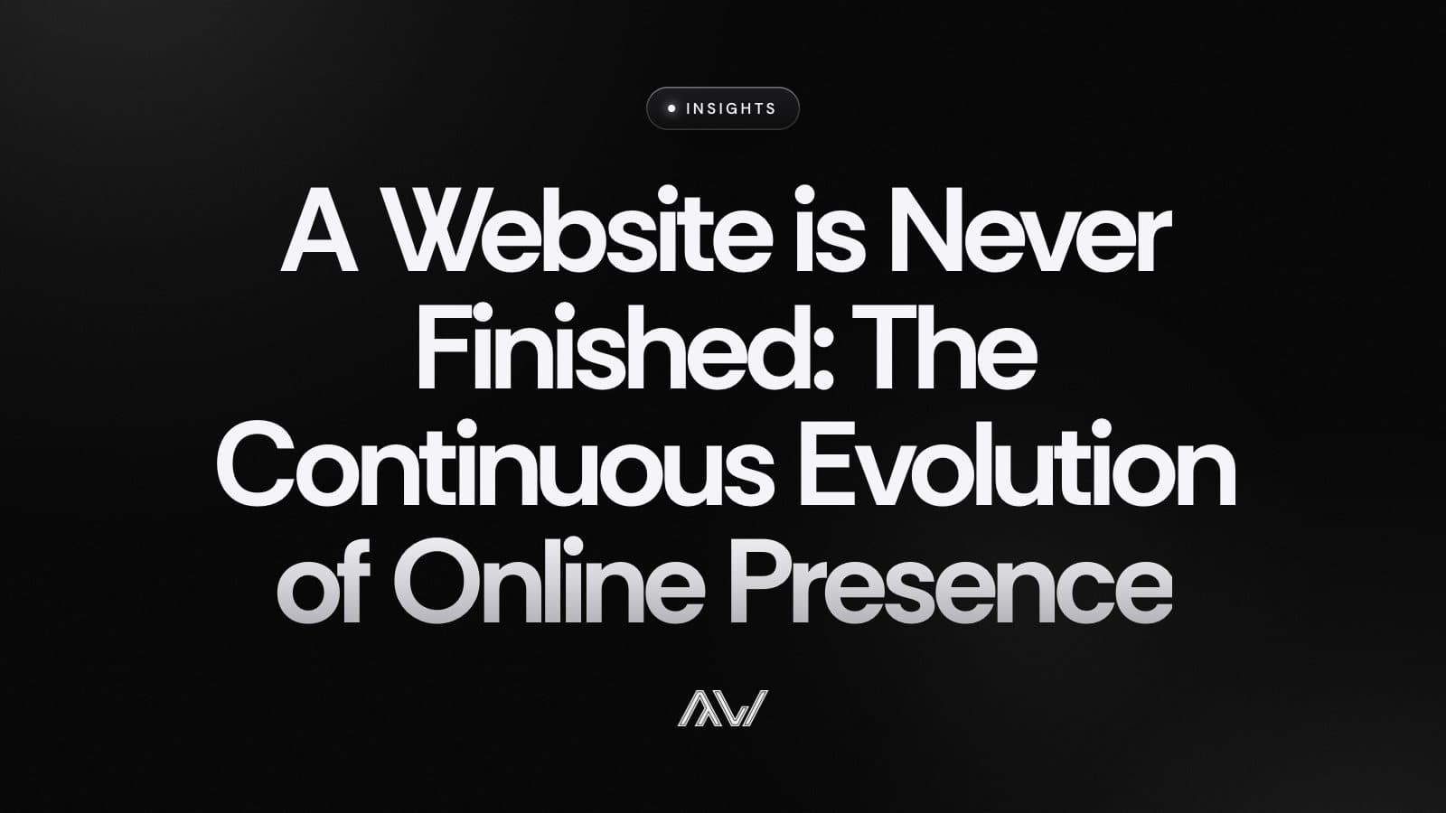 A Website is Never Finished: The Continuous Evolution of Online Presence