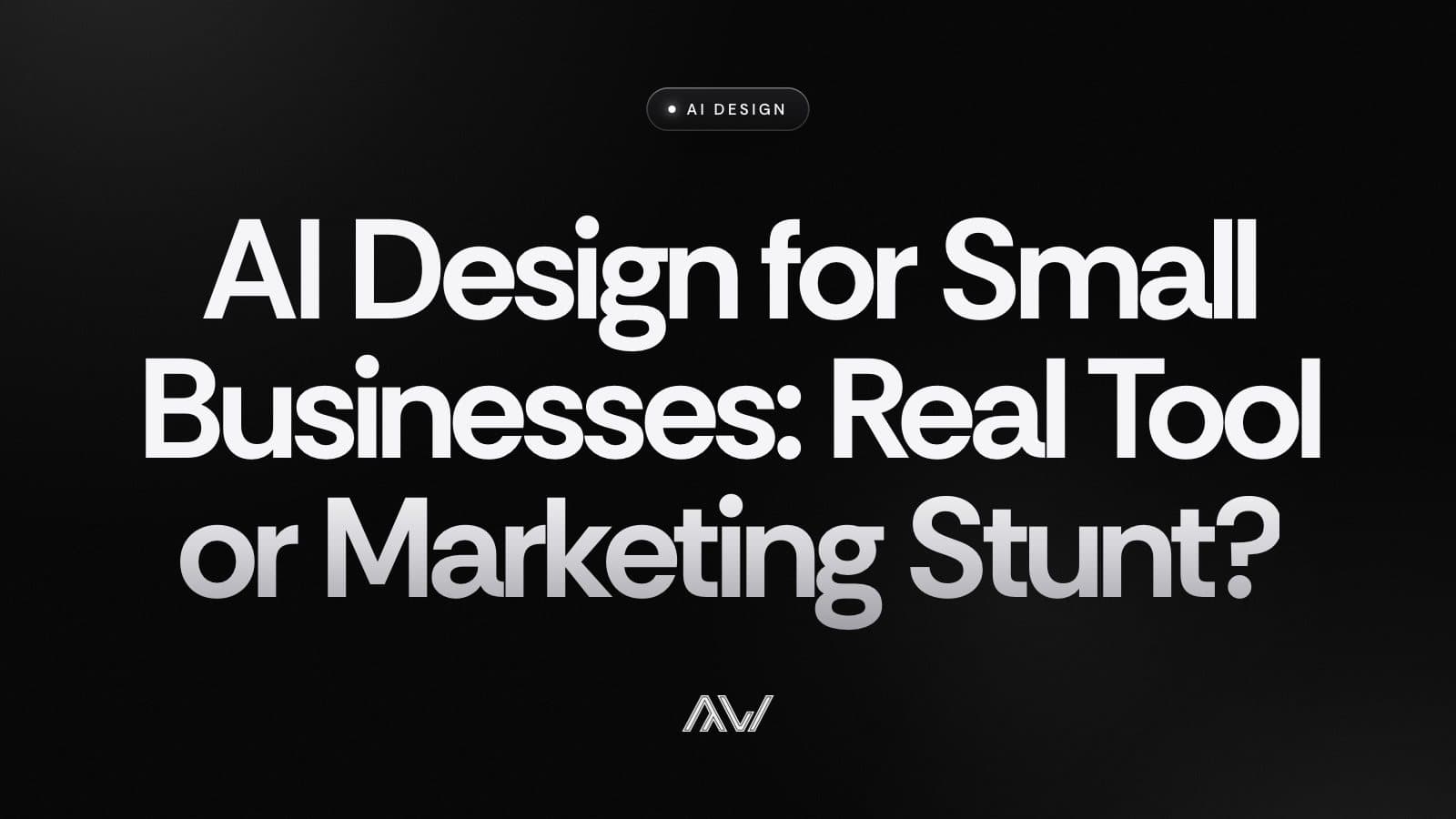 AI Design for Small Businesses: Real Tool or Marketing Stunt?