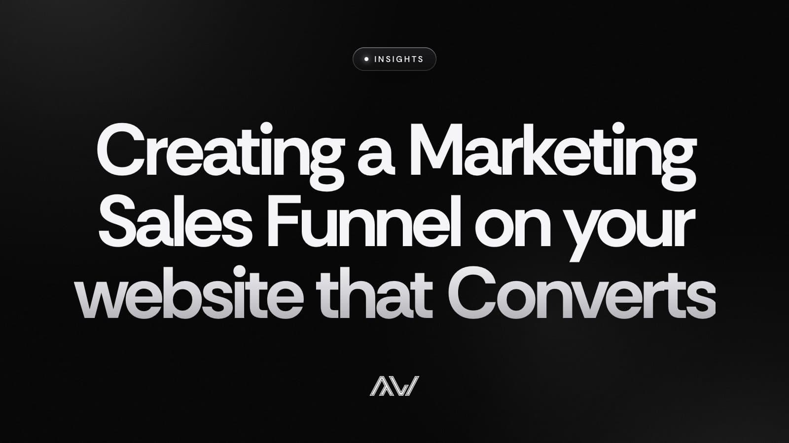 Creating a Marketing Sales Funnel on your website that Converts