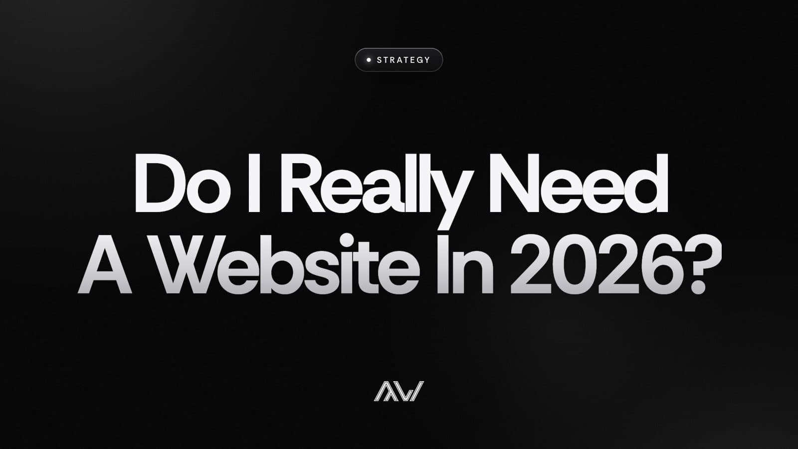 Do I Really Need A Website In 2026?