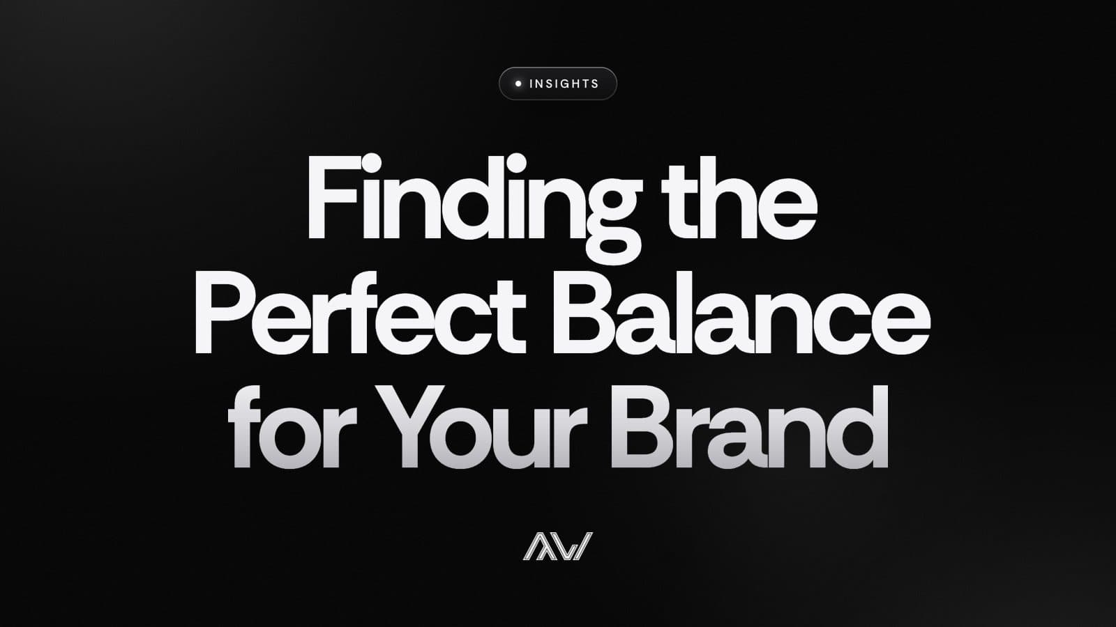 Finding the Perfect Balance for Your Brand