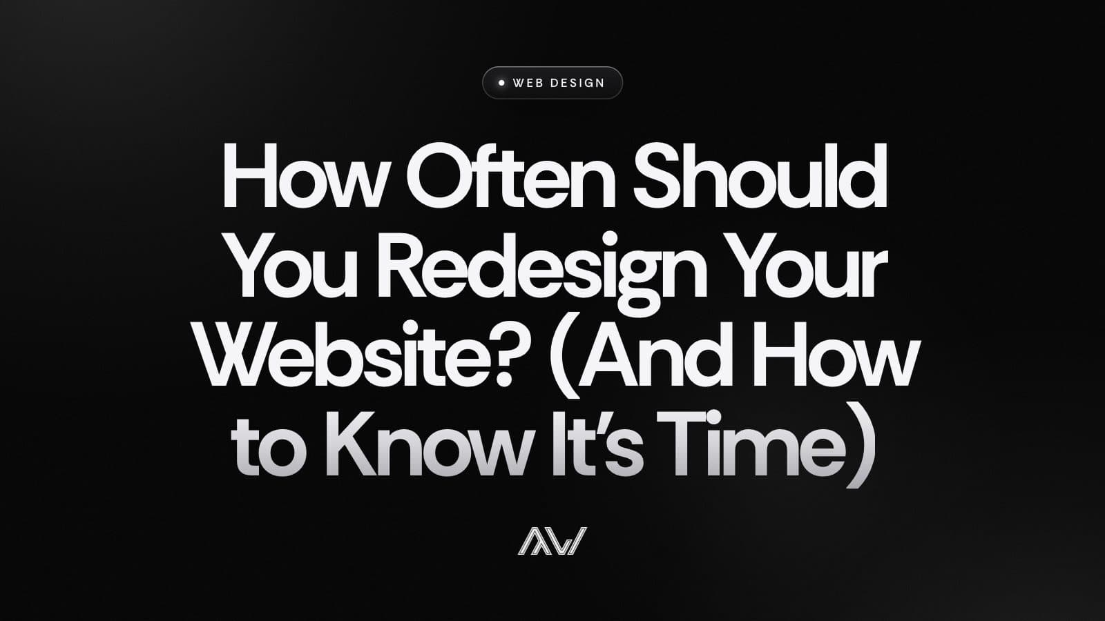 How Often Should You Redesign Your Website? (And How to Know It's Time)