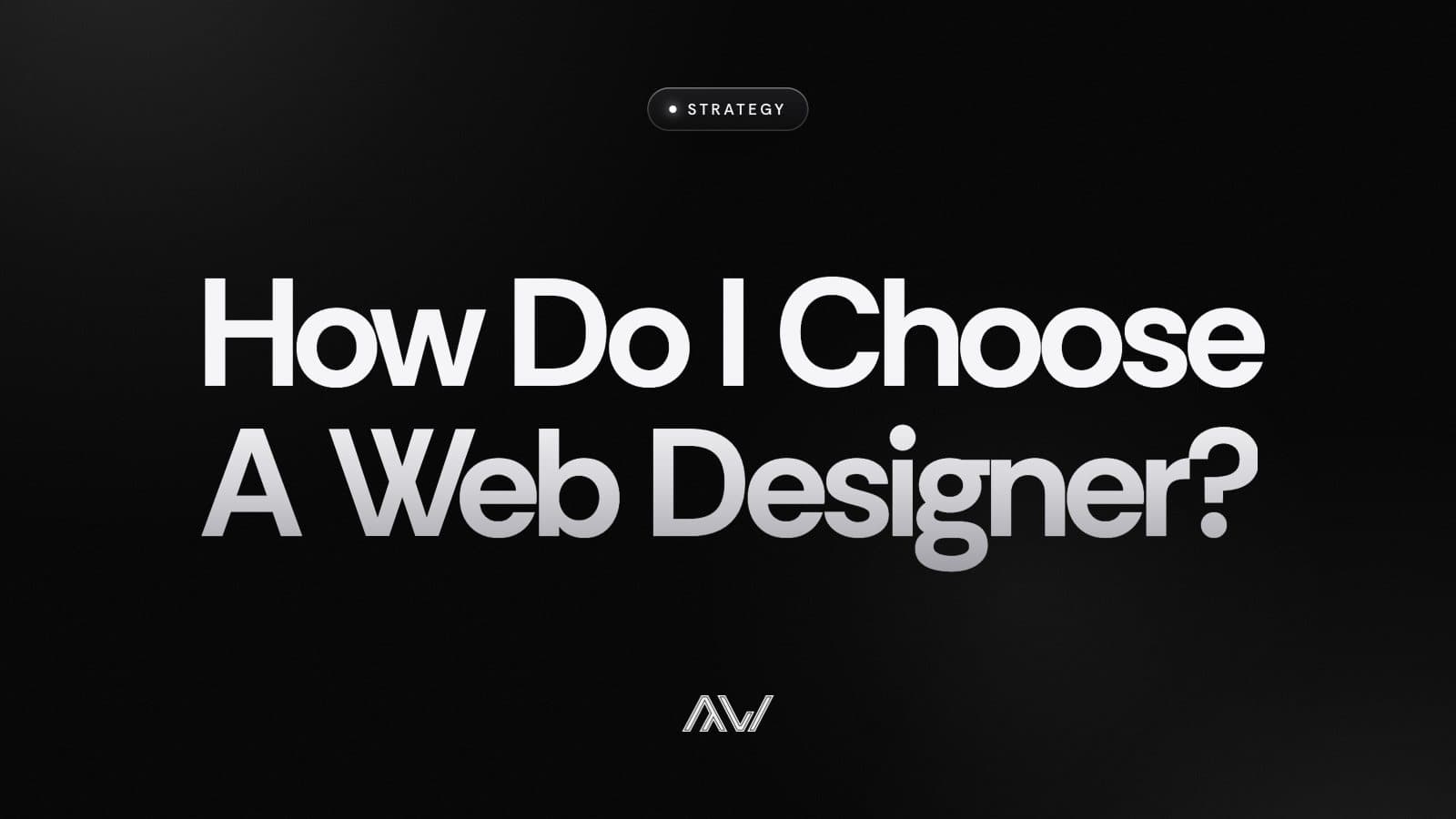 How Do I Choose A Web Designer?