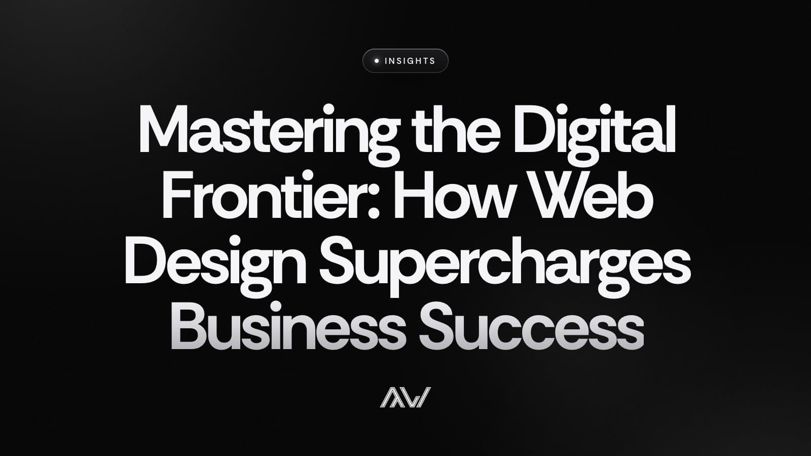 Mastering the Digital Frontier: How Web Design Supercharges Business Success