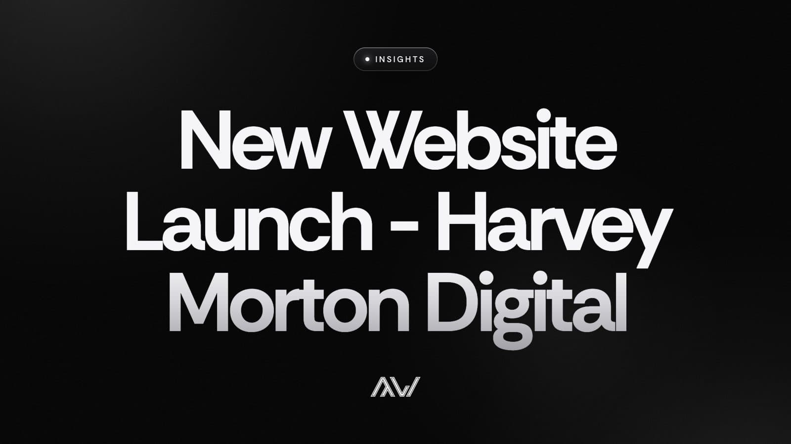 New Website Launch - Harvey Morton Digital