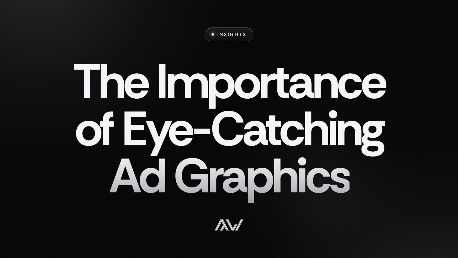 The Importance of Eye-Catching Ad Graphics