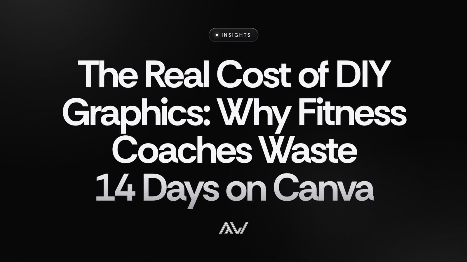 The Real Cost of DIY Graphics: Why Fitness Coaches Waste 14 Days on Canva