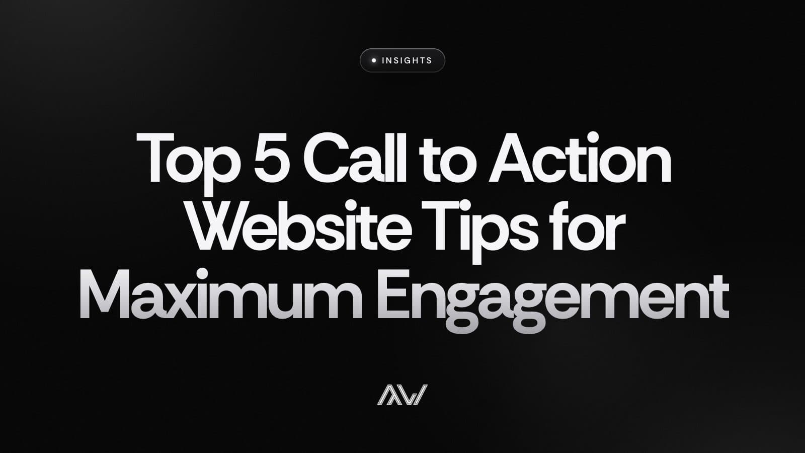 Top 5 Call to Action Website Tips for Maximum Engagement