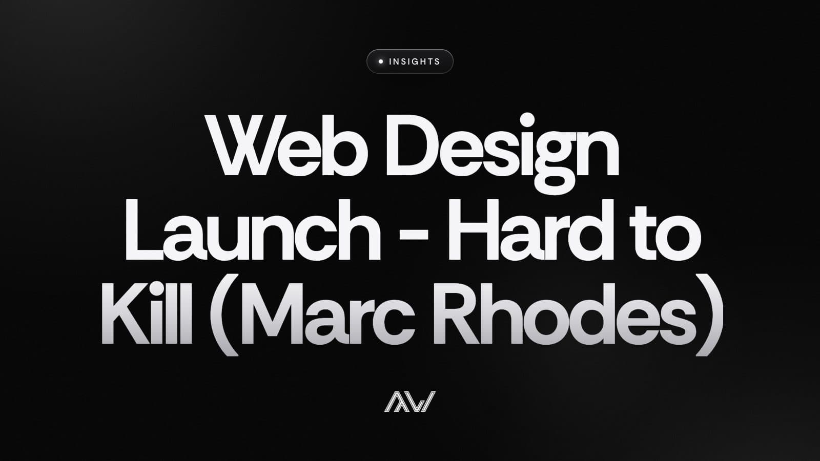Web Design Launch - Hard to Kill (Marc Rhodes)