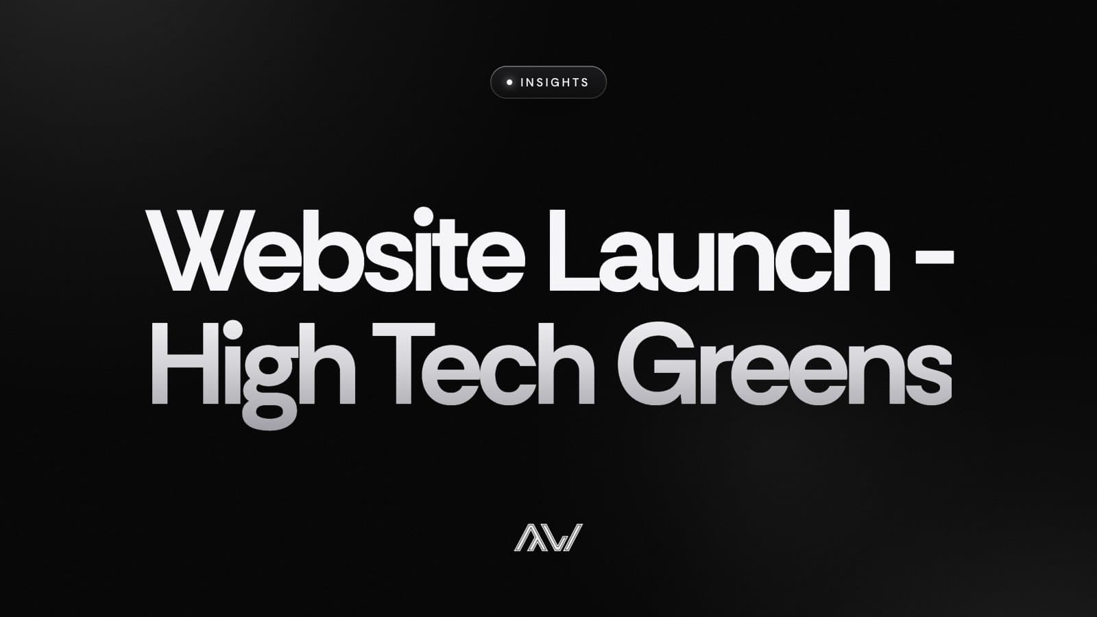 Website Launch - High Tech Greens