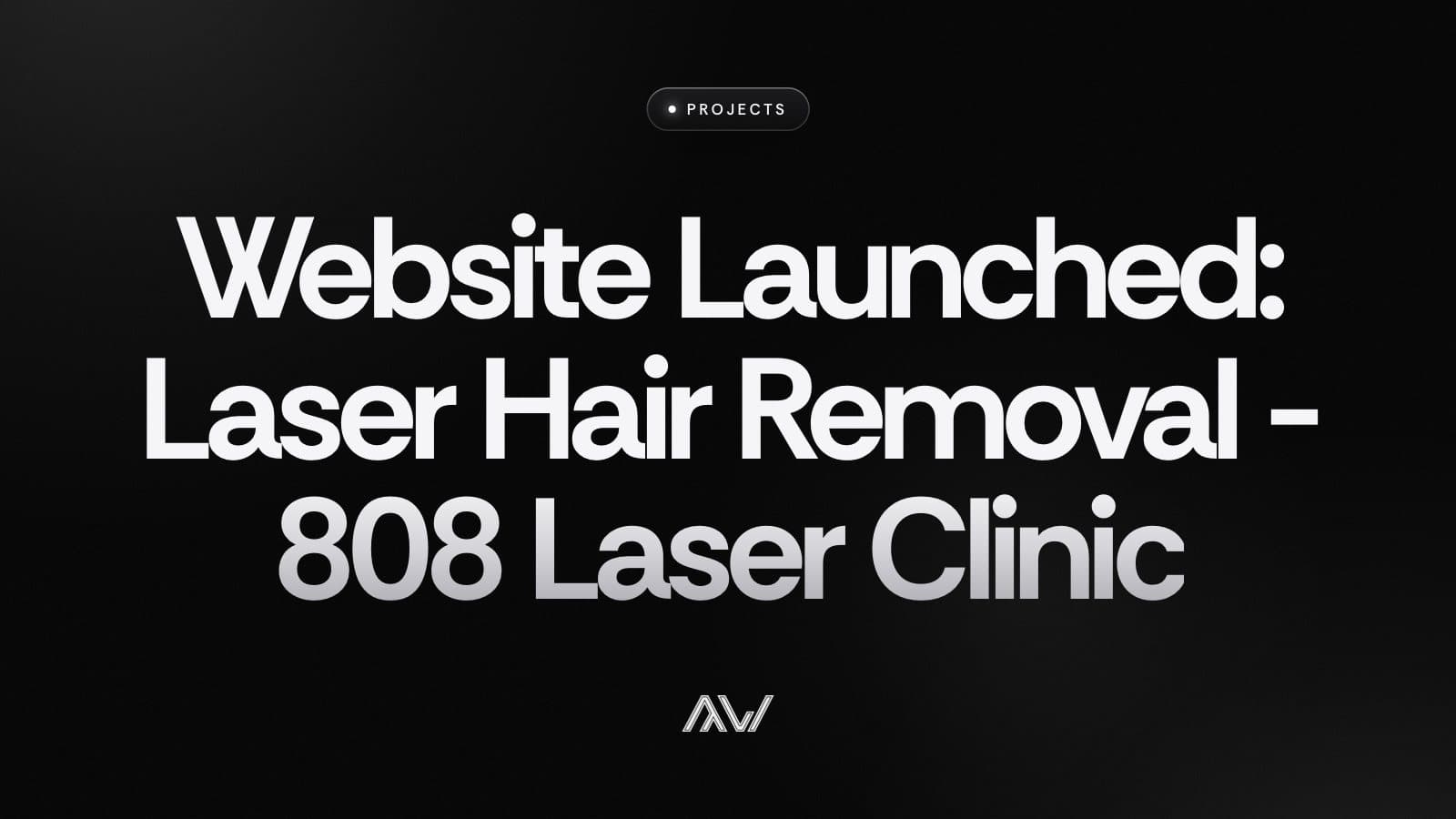 Website Launched: Laser Hair Removal - 808 Laser Clinic