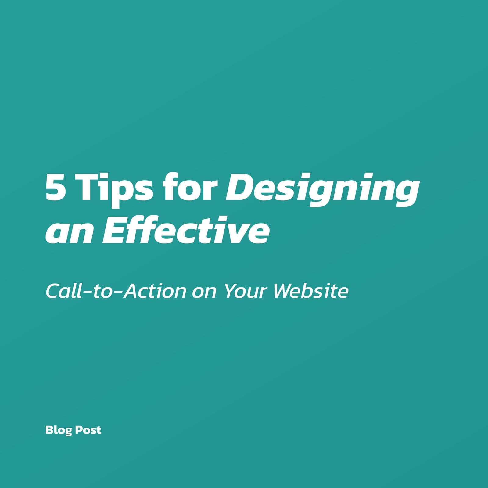 5 Tips for Designing an Effective Call-to-Action on Your Website