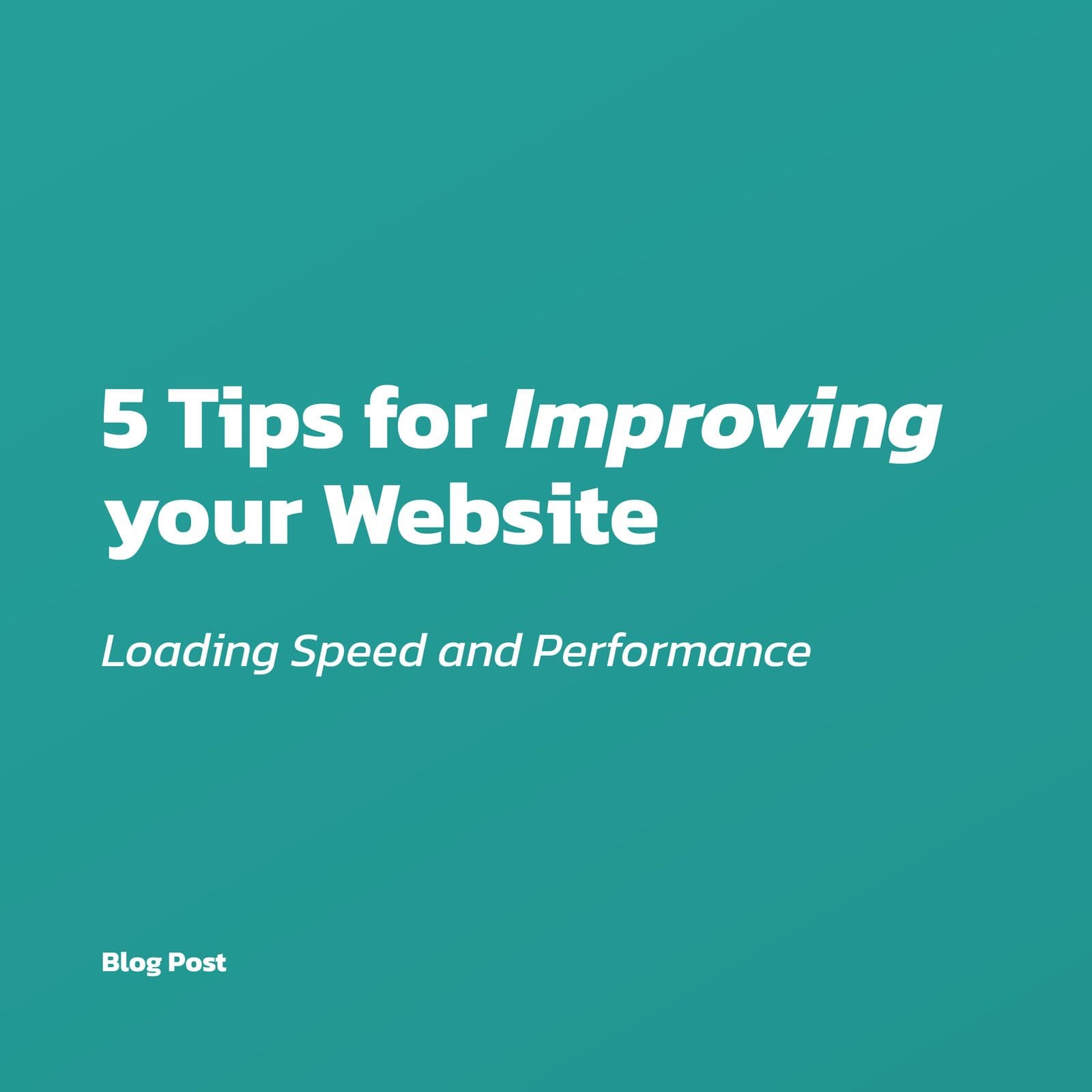 5 Tips for Improving Website Loading Speed and Performance