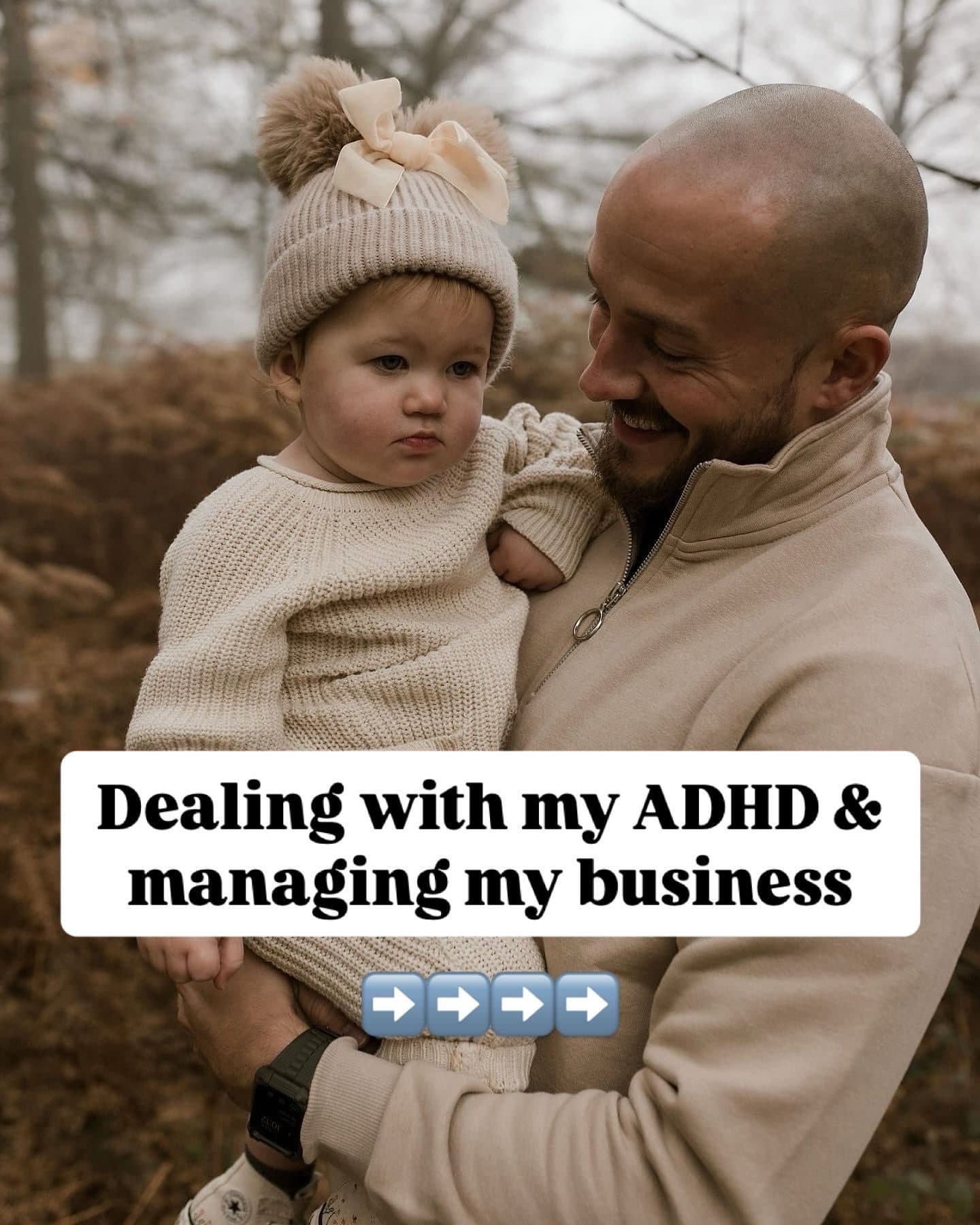 Dealing with my ADHD & managing my business