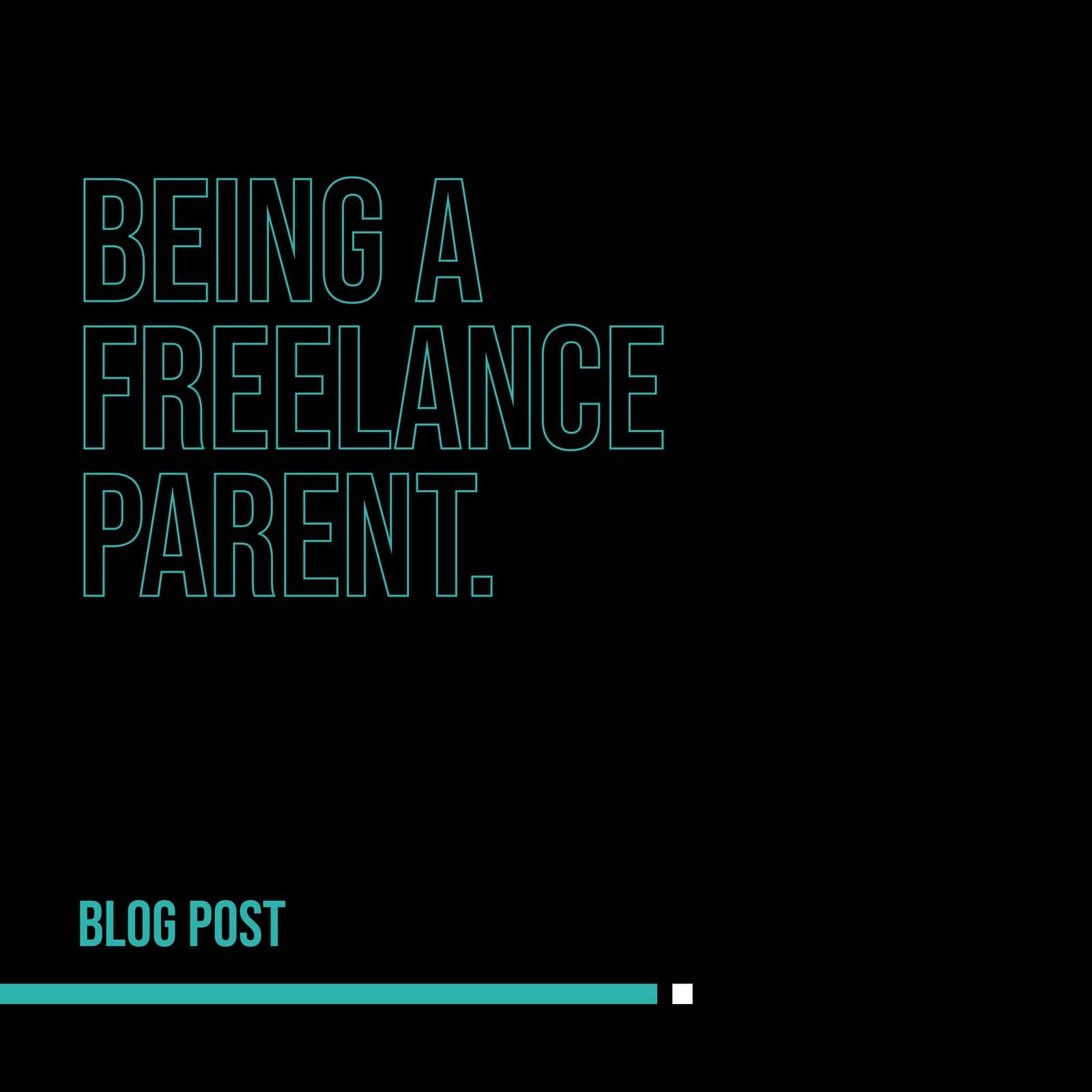 Reyt Good Things About Being A Freelance Parent