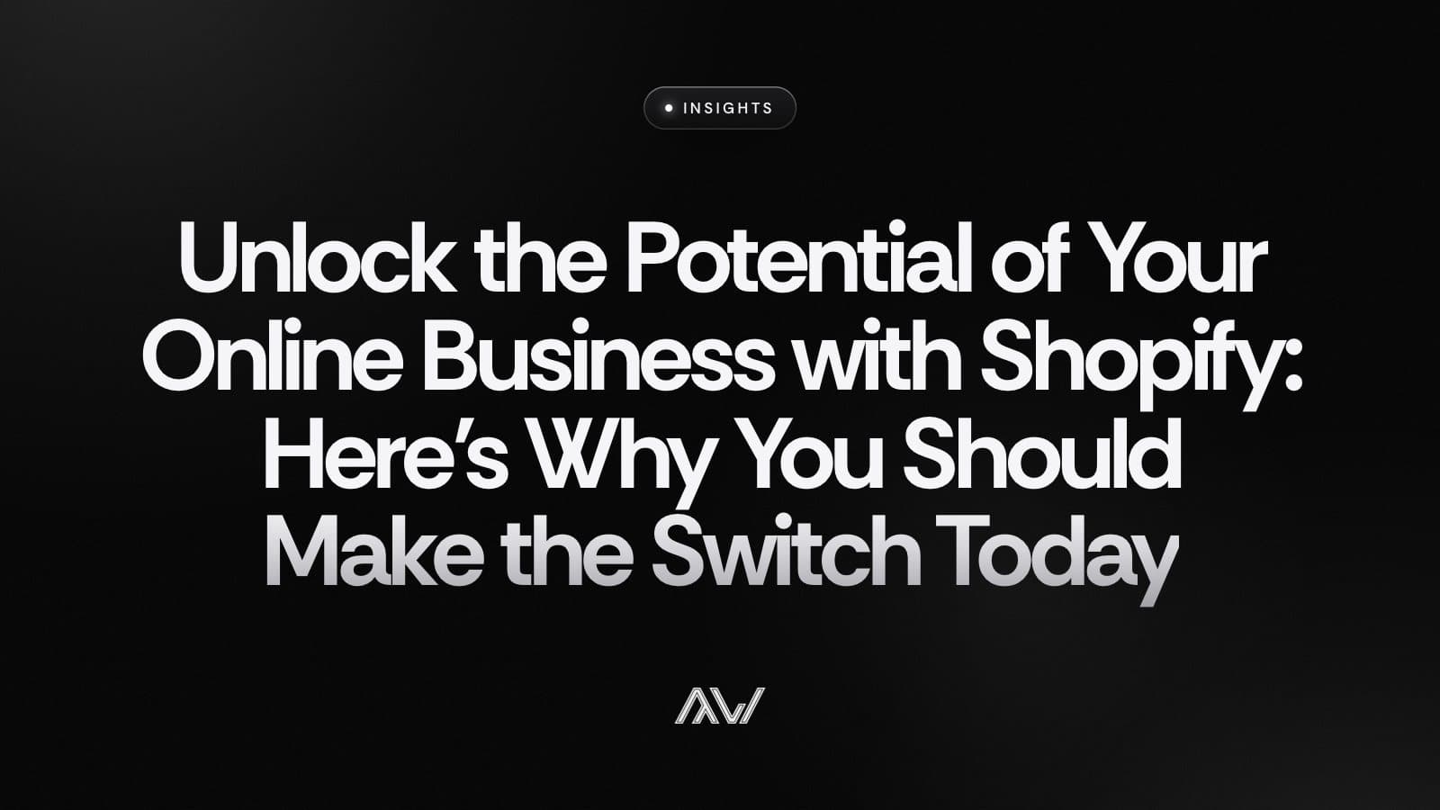 Unlock the Potential of Your Online Business with Shopify: Here’s Why You Should Make the Switch Today