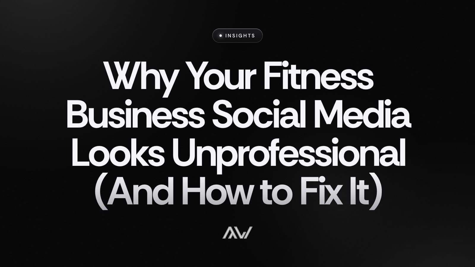 Why Your Fitness Business Social Media Looks Unprofessional (And How to Fix It)