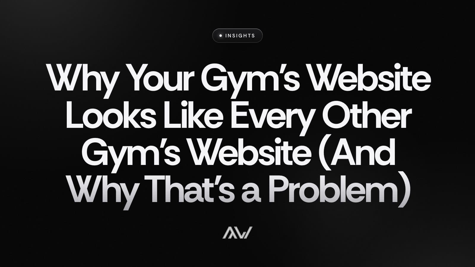 Why Your Gym’s Website Looks Like Every Other Gym’s Website (And Why That’s a Problem)