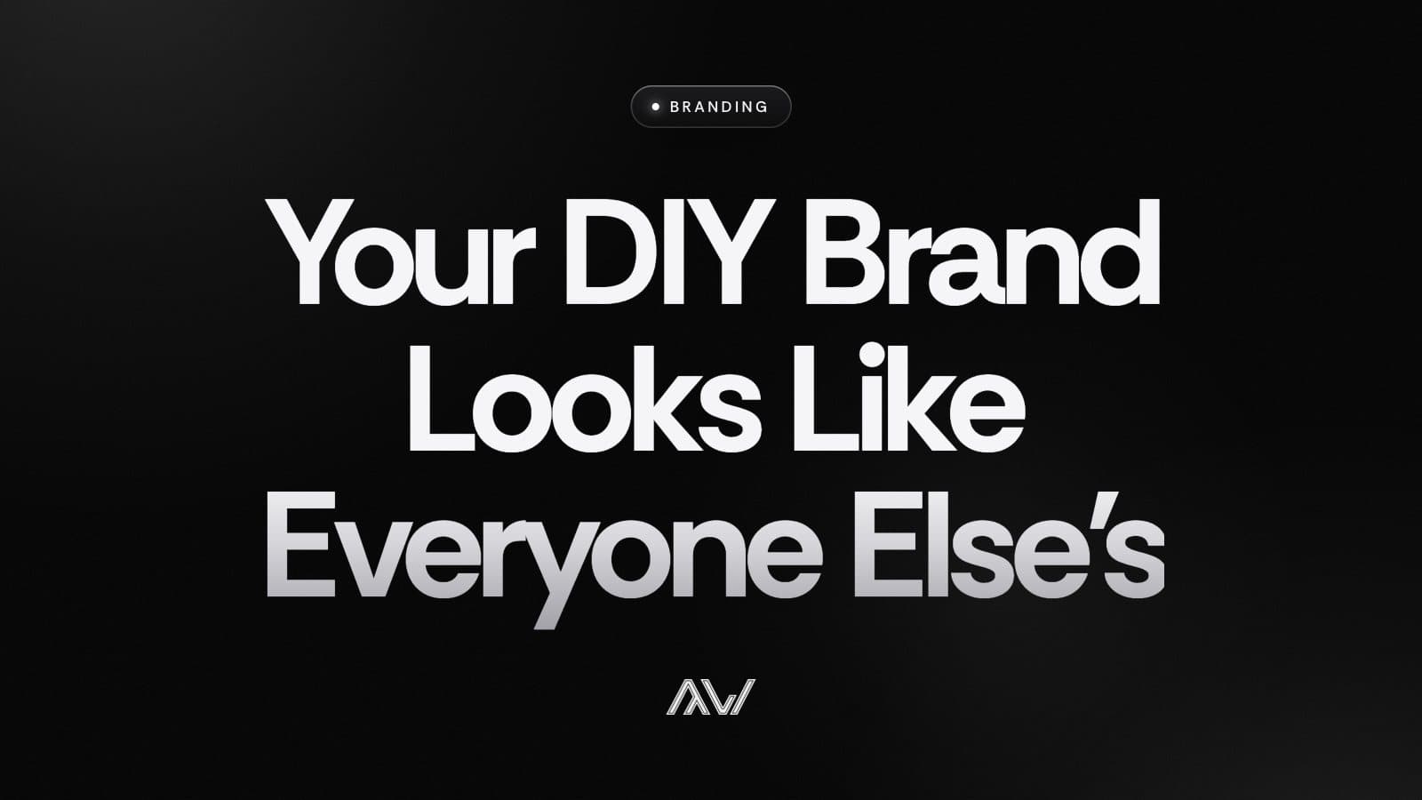 Your DIY Brand Looks Like Everyone Else's